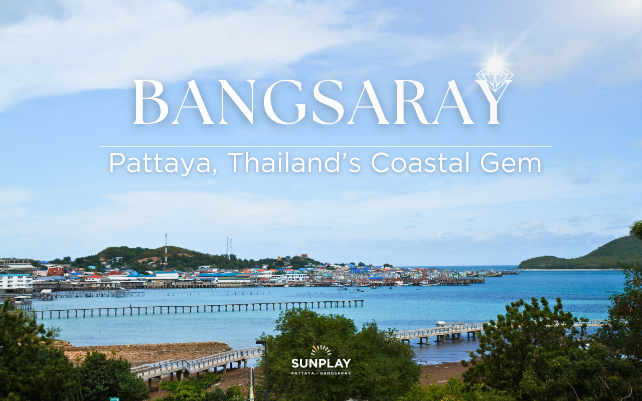 Bangsaray is more than just a fishing village—it's a canvas for top-tier developments and visionary investments