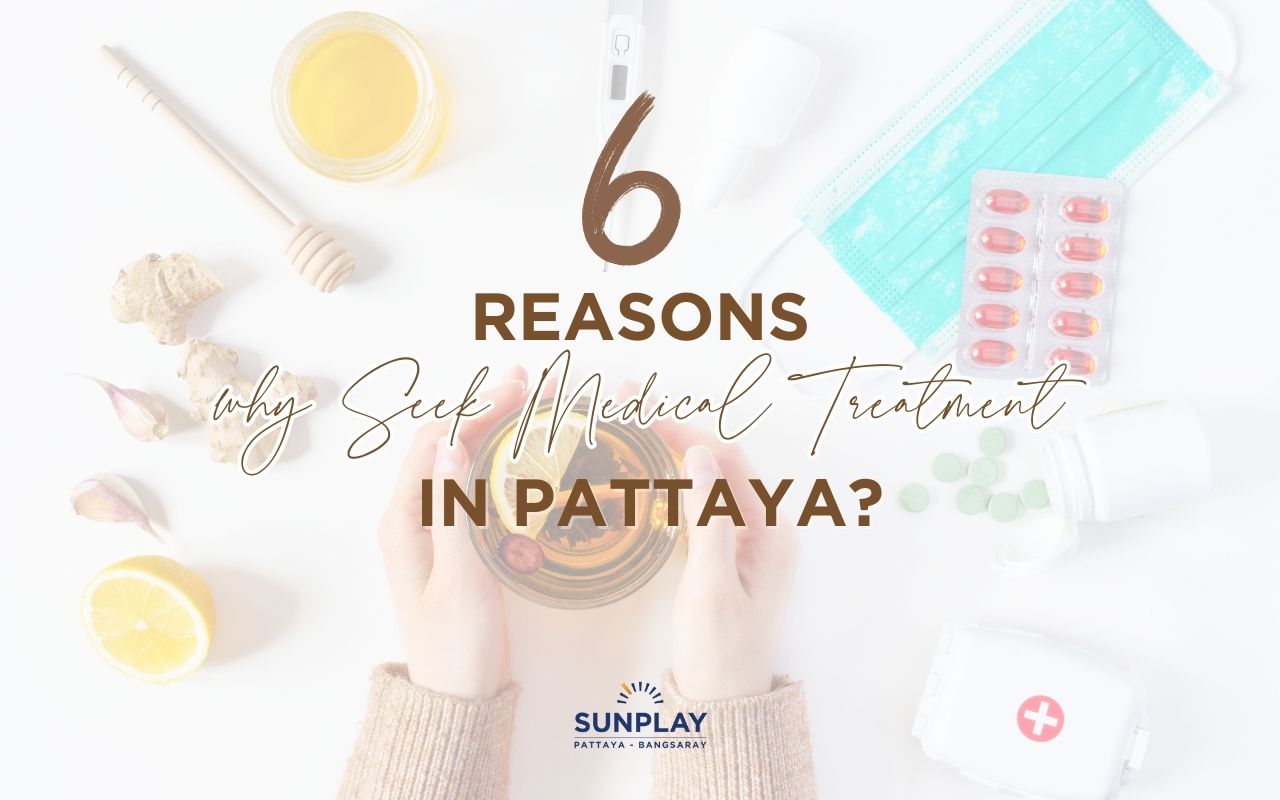 Why Choose Healthcare in Pattaya?