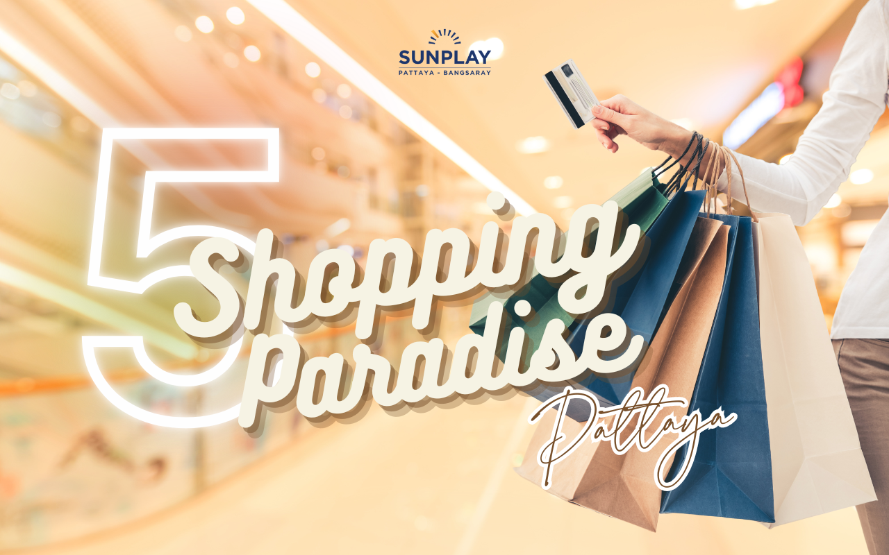 Explore Pattaya's Best Shopping Malls a Shopper's Paradise
