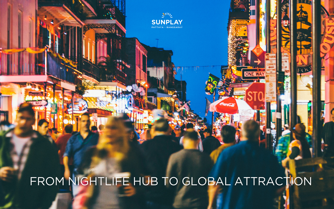 From Nightlife Hub to Global Attraction
